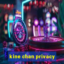 kine chan privacy